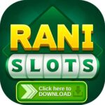 RANI SLOTS APK DOWNLOAD | RANISLOTS.COM